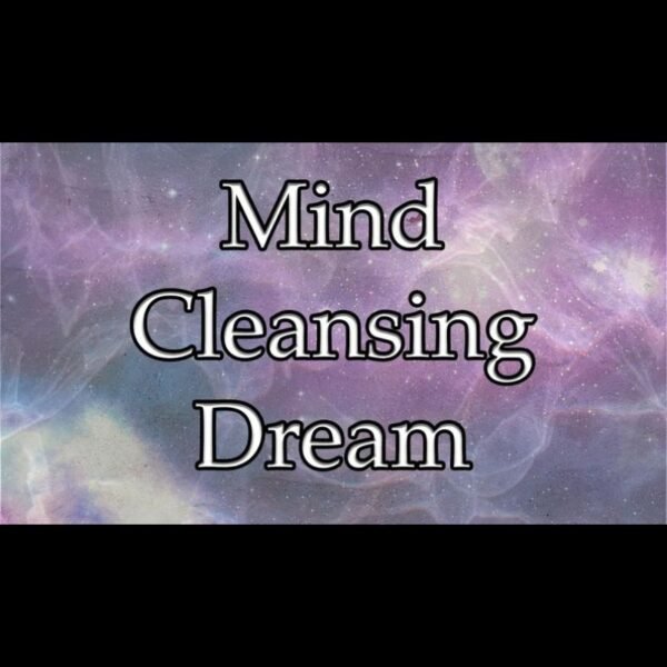 Mind Cleansing Dream