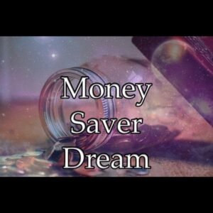 Money Saver Dream