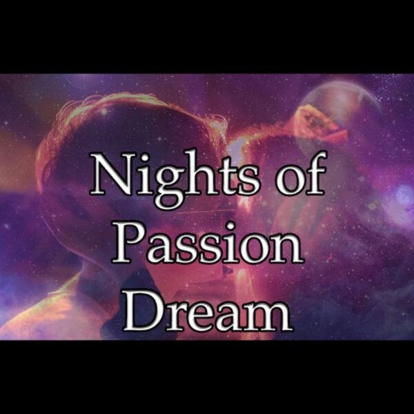 Nights of Passion Dream