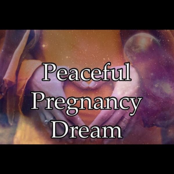 Peaceful Pregnancy Dream