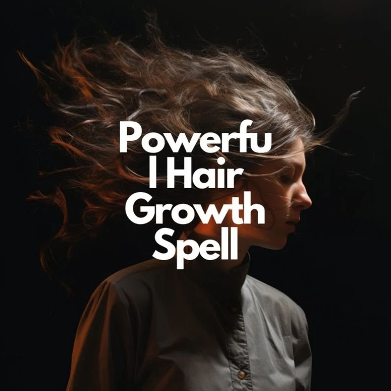 Powerful Hair Growth Spell
