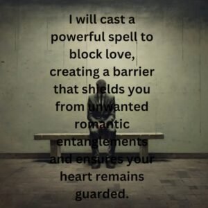 Powerful Love Blocker Spell