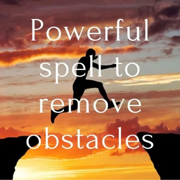 Powerful Spell To Remove Obstacles
