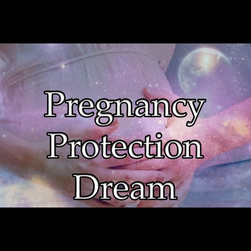 Pregnancy Protection Dream