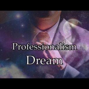 Professionalism Dream