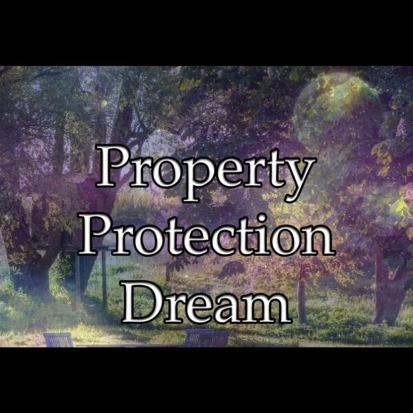 Property Protection Dream