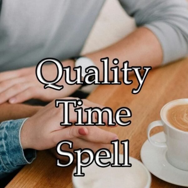Quality Time Spell