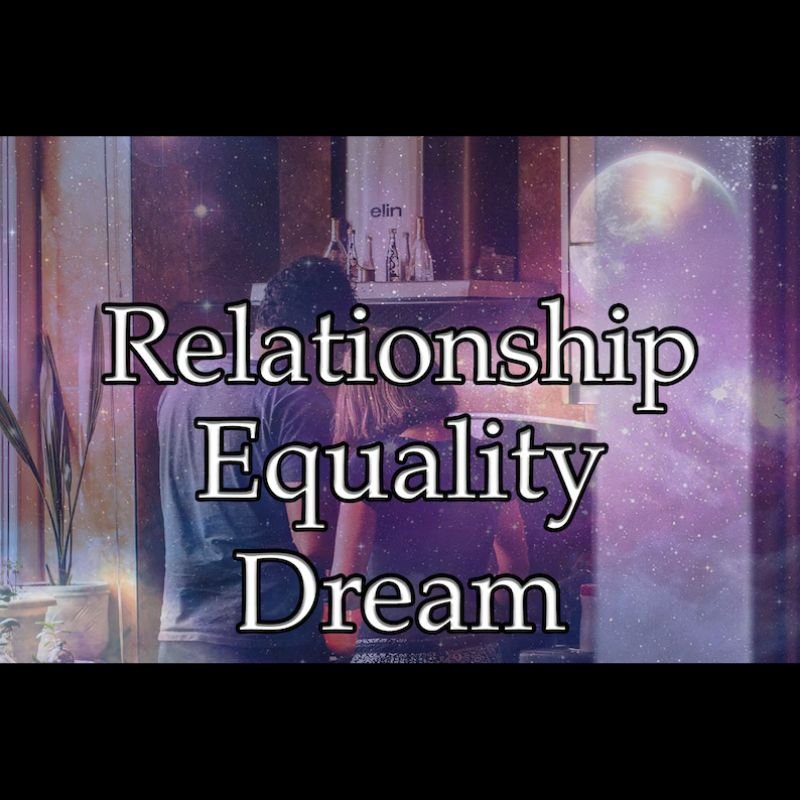 Relationship Equality Dream