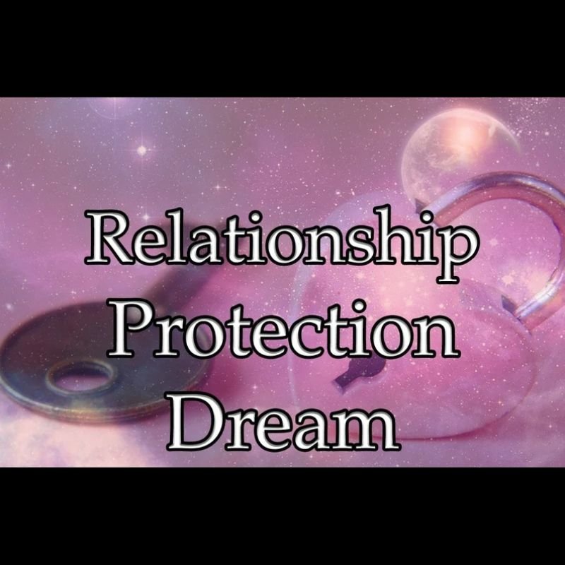 Relationship Protection Dream