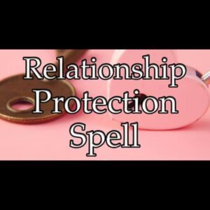 Relationship Protection Spell