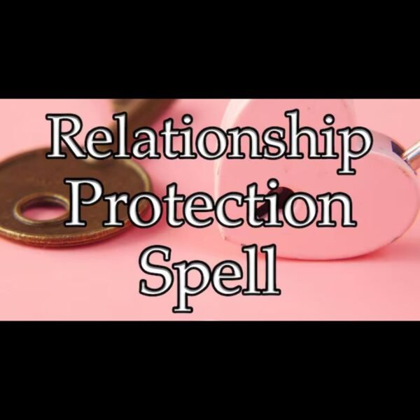 Relationship Protection Spell