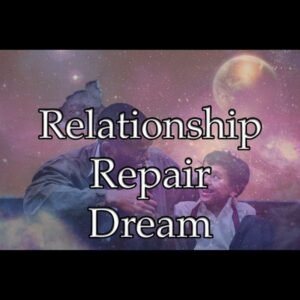 Relationship Repair Dream