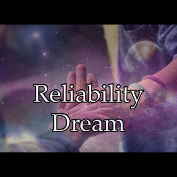 Reliability Dream