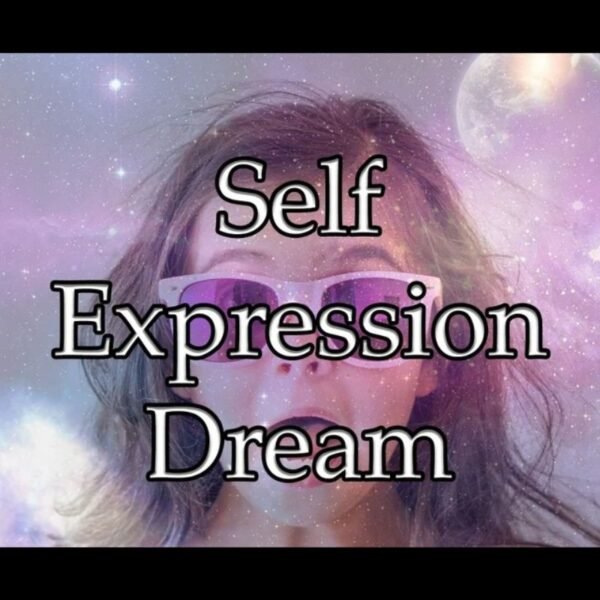 Self Expression Dream