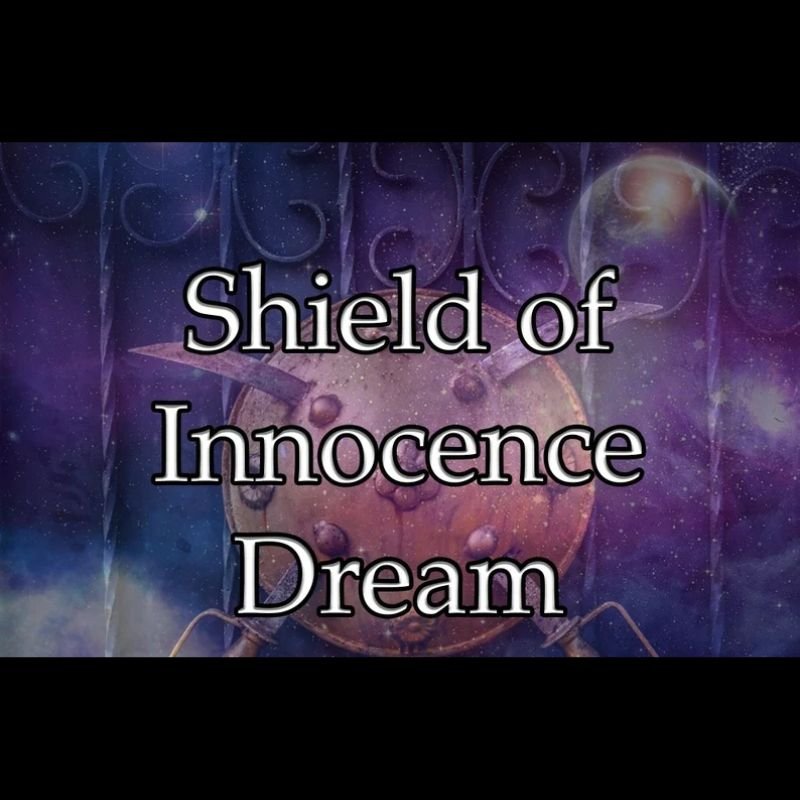 Shield of Innocence Dream