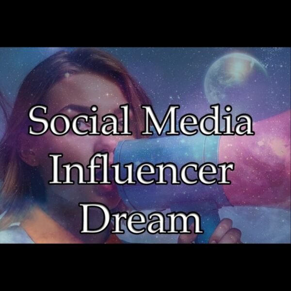 Social Media Influencer Dream