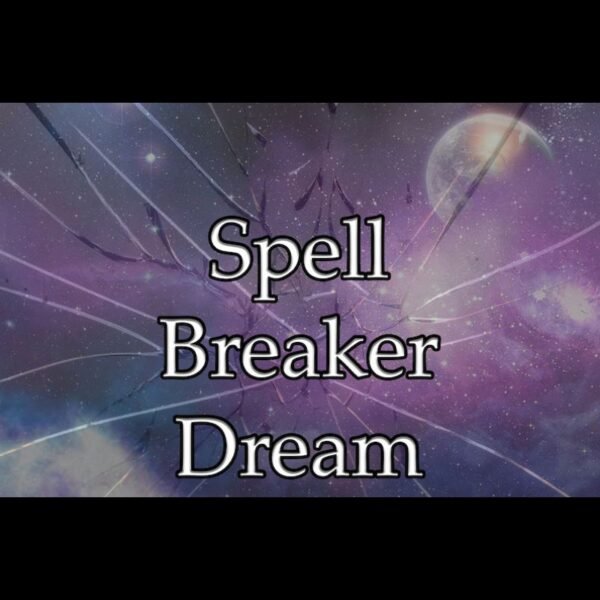 Spell Breaker Dream