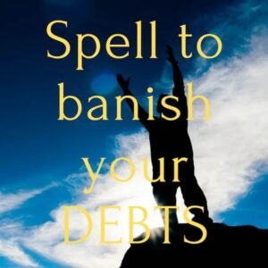 Spell To Banish Your Debts