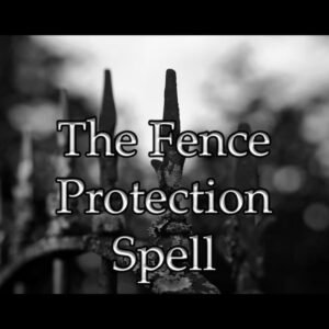 The Fence Protection Spell