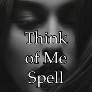 Think of Me Spell