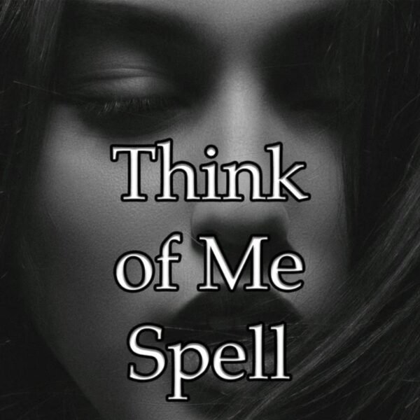 Think of Me Spell