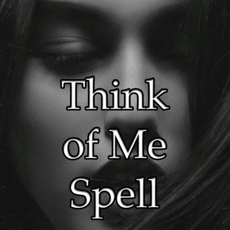 Think of Me Spell