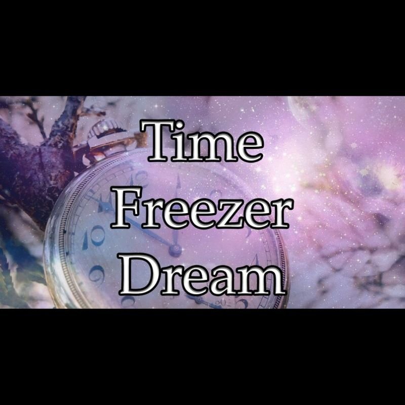Time Freeze Dream