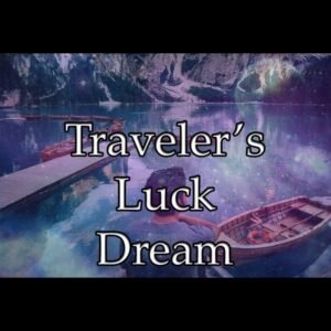 Travelers Luck Dream