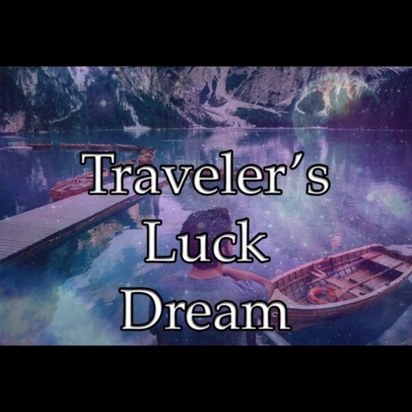 Travelers Luck Dream