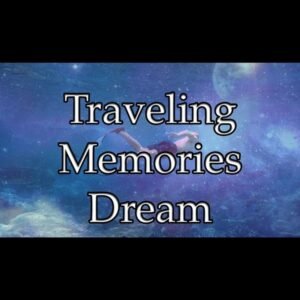 Traveling Memories Dream