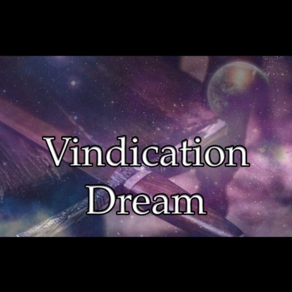 Vindication Dream