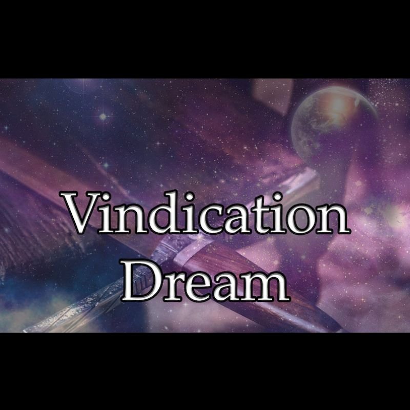 Vindication Dream