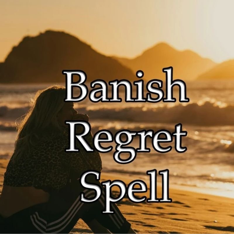 Banish Regret Spell