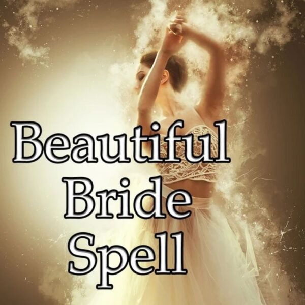 Beautiful Bride Spell