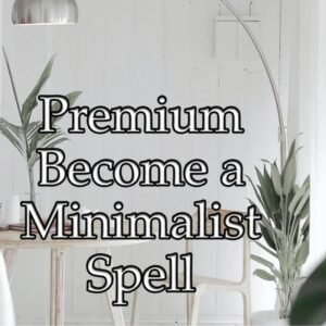 Become a Minimalist Spell