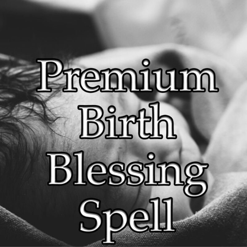 Birth Blessing Spell