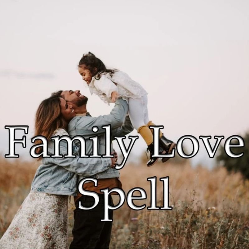 Family Love Spell