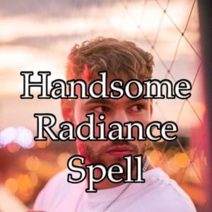 Handsome Radiance Spell