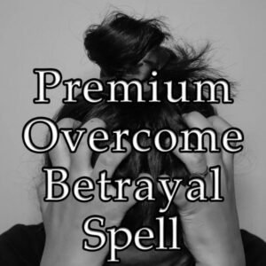 Overcome Betrayal Spell