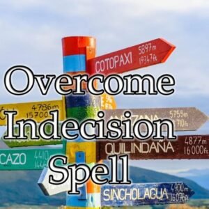 Overcome Indecision Spell