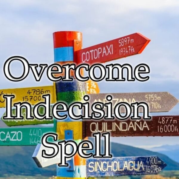 Overcome Indecision Spell