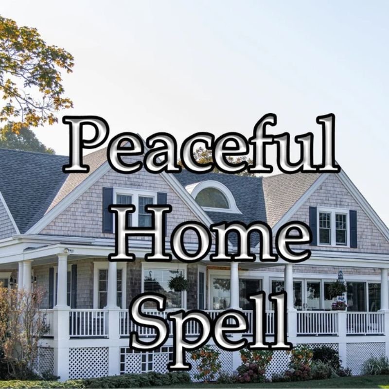 Peaceful Home Spell