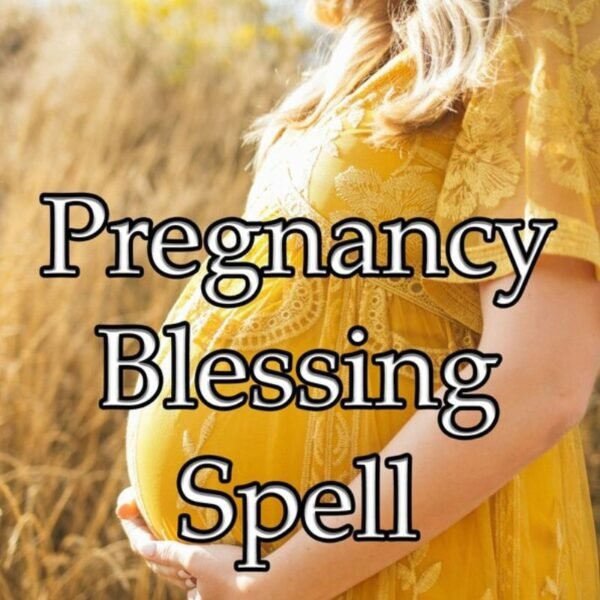 Pregnancy Blessing Spell