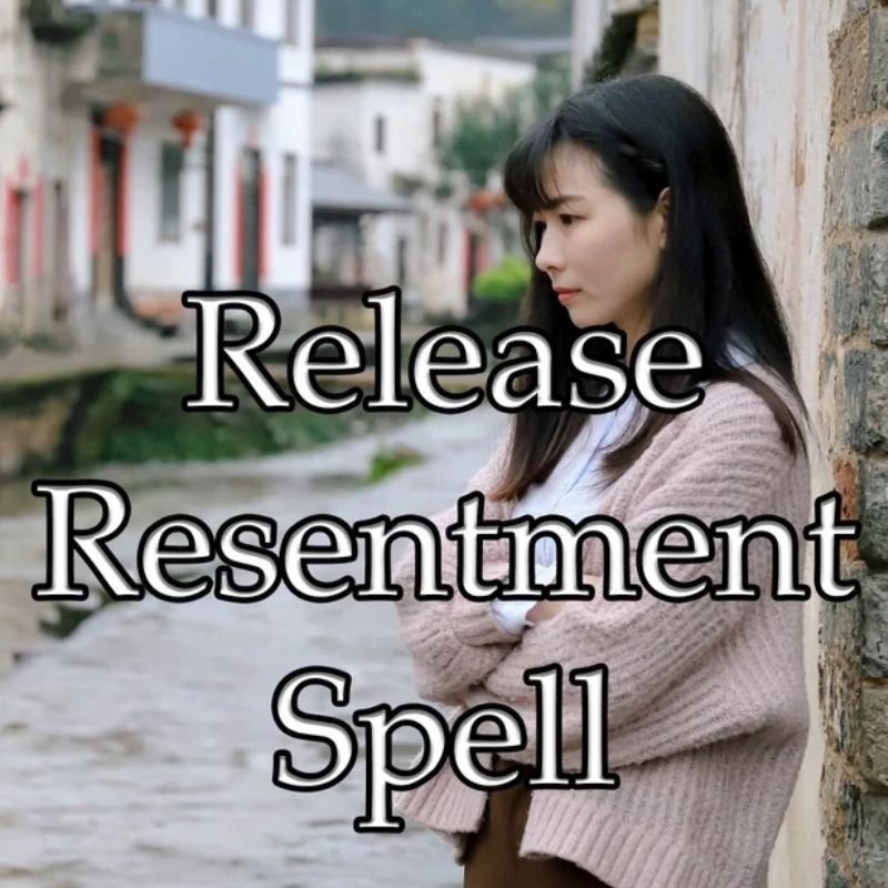 Release Resentment Spell
