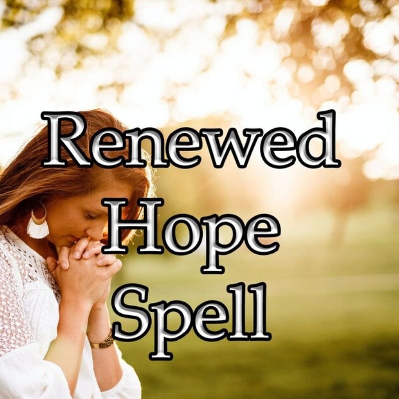 Renewed Hope Spell