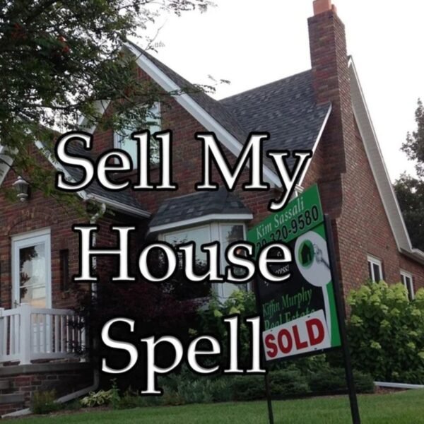 Sell My House Spell