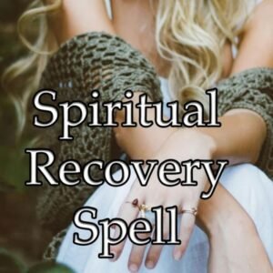 Spiritual Recovery Spell