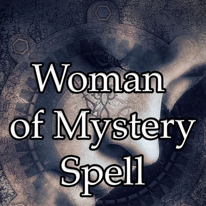 Woman of Mystery Spell