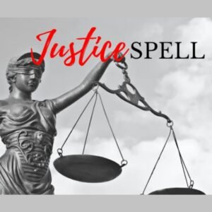 Get The Justice that you Deserve Spell