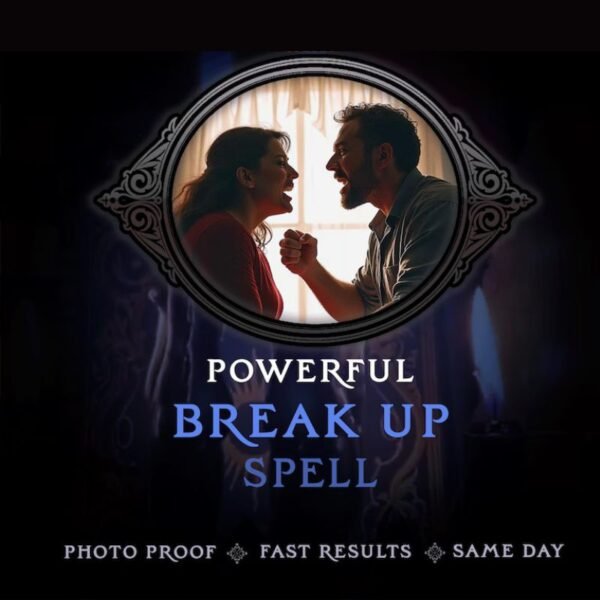 Powerful Break Up Spell